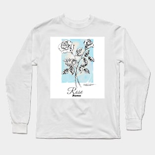 June birth flower - Rose Long Sleeve T-Shirt